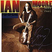 Ian Moore How Does It Feel single CD