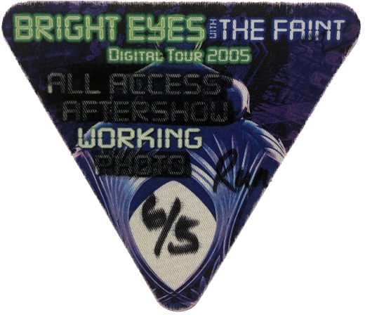 Bright Eyes With The Faint - 2005 Digital Tour Backstage Working Pass