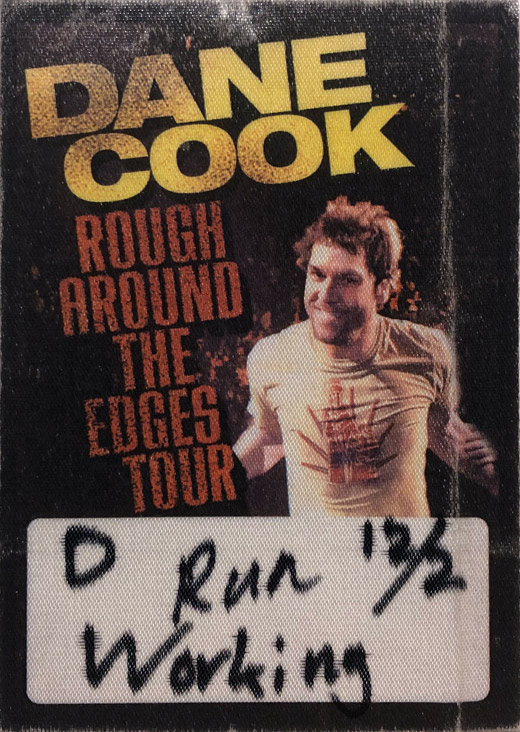 Dane Cook - Rough Around The Edges Tour Backstage Pass