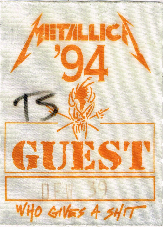 Metallica - 1994 Who Gives A Shit World Tour Guest Backstage Pass