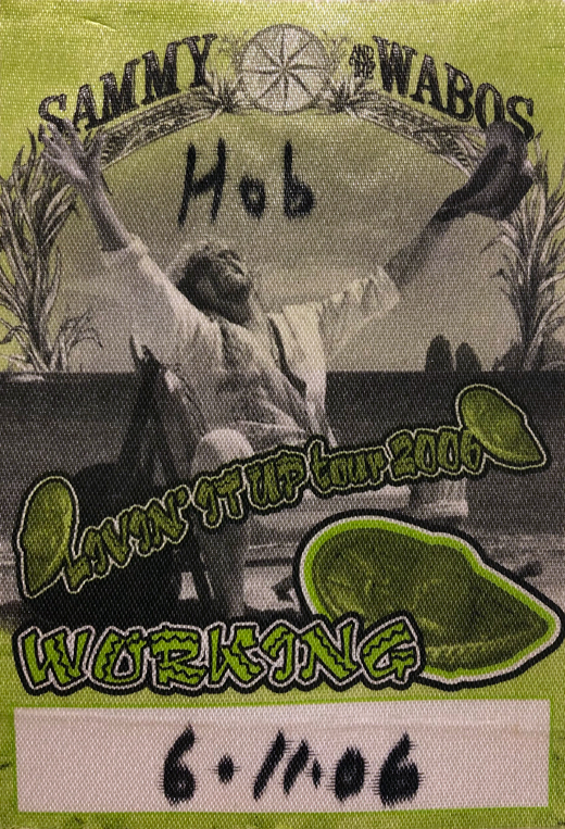 Sammy Hagar Band - 2006 Livin' It Up Backstage Working Pass