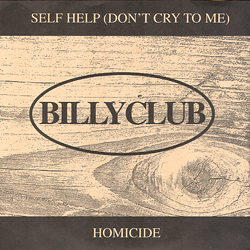 Billyclub - Self Help / Homicide 45 RPM Picture Selleve
