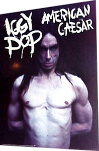 Iggy Pop American Caeser promo Poster