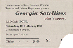 Georgia Satellites Ticket Stub 03-18-90 Redcar Bowl - Middlesbrough, UK
