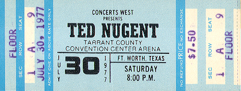 Ted Nugent Full Unused Ticket 07-30-77 Tarrant County Convention Center - Ft. Worth, TX